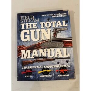 Field & Stream The Total Gun Manual 335 Essential Shooting Skills Petzal 2014